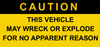 Sticker - Caution, This Vehicle May Wreck Or Explode For No Apparent Reason- 